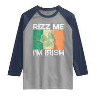 Funny St Patrick's Day Rizz Me I'm Irish Raglan Shirt Shamrock Ireland Flag