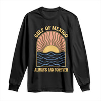 Gulf Of Mexico Always And Forever Long Sleeve Shirt Retro Beach Sunset