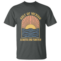 Gulf Of Mexico Always And Forever T Shirt Retro Beach Sunset