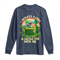 Funny St Patrick's Day Cannabis Weed Long Sleeve Shirt I Always Carry A Little Pot Leprechaun
