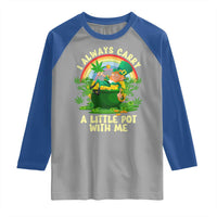 Funny St Patrick's Day Cannabis Weed Raglan Shirt I Always Carry A Little Pot Leprechaun