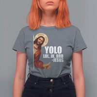 Funny Resurrection Christians Easter Day T Shirt For Women YOLO LOL JK BRB Jesus