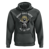 Funny Jesus Christian Religious Faith Disappointments All Of You Hoodie