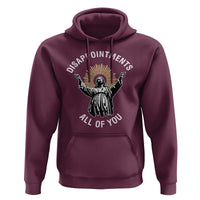 Funny Jesus Christian Religious Faith Disappointments All Of You Hoodie