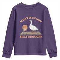 What If I'm Not Silly Enough Funny Silly Goose Youth Sweatshirt