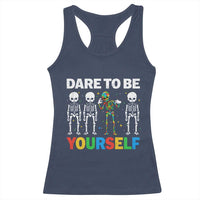 Autism Awareness 67 Racerback Tank Top Dare To Be Yourself Six Seven Autism Skeleton