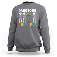 Autism Awareness 67 Sweatshirt Dare To Be Yourself Six Seven Autism Skeleton