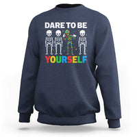 Autism Awareness 67 Sweatshirt Dare To Be Yourself Six Seven Autism Skeleton