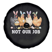 Funny Easter Chicken Spare Tire Cover Not Our Job Bunny Hen Egg Hunter
