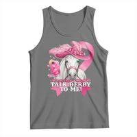 Talk Derby To Me Tank Top Funny Horse Racing Oaks Derby Day Pink Ribbon