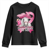 Talk Derby To Me Youth Sweatshirt Funny Horse Racing Oaks Derby Day Pink Ribbon