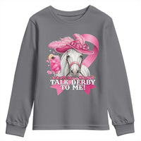 Talk Derby To Me Youth Sweatshirt Funny Horse Racing Oaks Derby Day Pink Ribbon