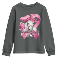 Talk Derby To Me Youth Sweatshirt Funny Horse Racing Oaks Derby Day Pink Ribbon