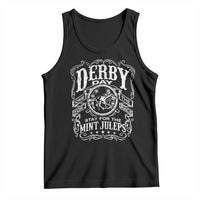 Derby Day Come For The Track Stay For The Mint Juleps Tank Top Horse Racing