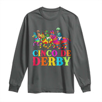 Cinco De Derby Long Sleeve Shirt Funny Mexican Derby Pinata Horse Race