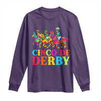 Cinco De Derby Long Sleeve Shirt Funny Mexican Derby Pinata Horse Race