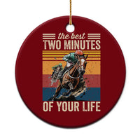 Horse Race Derby Ceramic Ornament The Best Two Minutes Of Your Life