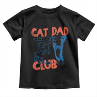 Cat Dad Club Toddler T Shirt Life is Better with Cats Fathers Day