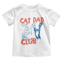 Cat Dad Club Toddler T Shirt Life is Better with Cats Fathers Day