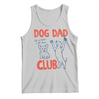 Dog Dad Club Tank Top Life is Better with Dogs Father's Day