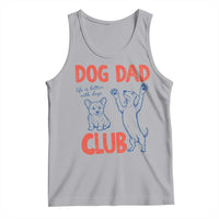 Dog Dad Club Tank Top Life is Better with Dogs Father's Day