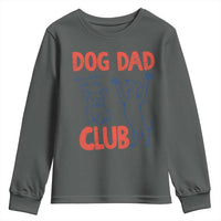 Dog Dad Club Youth Sweatshirt Life is Better with Dogs Father's Day