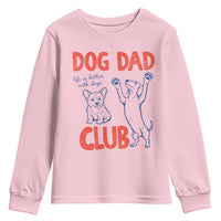Dog Dad Club Youth Sweatshirt Life is Better with Dogs Father's Day