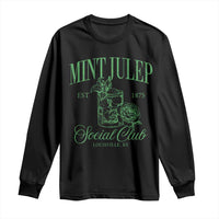 Mint Julep Social Club KY Funny Derby Cocktail Long Sleeve Shirt