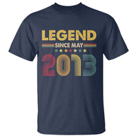 May 13th Birthday T Shirt Legends Since May 2013 Retro Bday