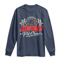 Dad Pit Crew Long Sleeve Shirt Racing Family Matching Father's Day