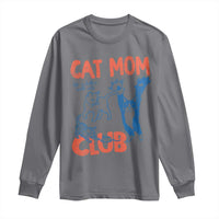 Cat Mom Club Long Sleeve Shirt Life is Better with Cats Mothers Day