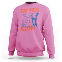Cat Mom Club Sweatshirt Life is Better with Cats Mothers Day