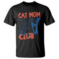 Cat Mom Club T Shirt Life is Better with Cats Mothers Day