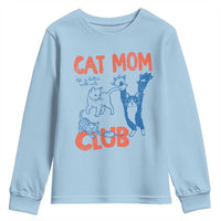Cat Mom Club Youth Sweatshirt Life is Better with Cats Mothers Day