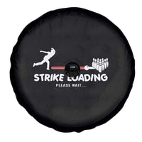 Funny Bowling Spare Tire Cover Strike Loading Please Wait Ball Pin - Wonder Print Shop