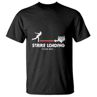Funny Bowling T Shirt Strike Loading Please Wait Ball Pin - Wonder Print Shop