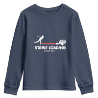Funny Bowling Youth Sweatshirt Strike Loading Please Wait Ball Pin - Wonder Print Shop