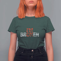 Invisible Illness T Shirt For Women I'm OK I'm Broken - Wonder Print Shop