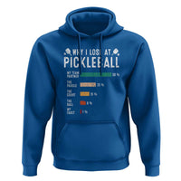 Funny Pickleball Hoodie Why I Lose At Pickleball Humor - Wonder Print Shop