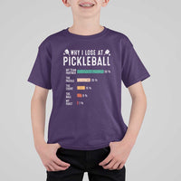 Funny Pickleball T Shirt For Kid Why I Lose At Pickleball Humor - Wonder Print Shop