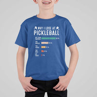 Funny Pickleball T Shirt For Kid Why I Lose At Pickleball Humor - Wonder Print Shop