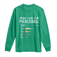 Funny Pickleball Long Sleeve Shirt Why I Lose At Pickleball Humor - Wonder Print Shop