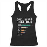 Funny Pickleball Racerback Tank Top Why I Lose At Pickleball Humor - Wonder Print Shop