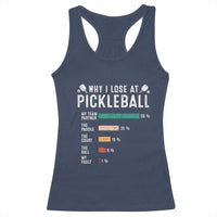 Funny Pickleball Racerback Tank Top Why I Lose At Pickleball Humor - Wonder Print Shop