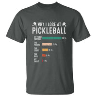Funny Pickleball T Shirt Why I Lose At Pickleball Humor - Wonder Print Shop