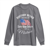 Funny History Began July 4th 1776 Everthing Before That Was A Mistake Long Sleeve Shirt 4th Of July