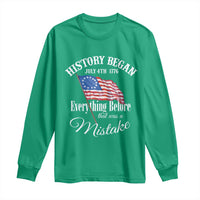 Funny History Began July 4th 1776 Everthing Before That Was A Mistake Long Sleeve Shirt 4th Of July