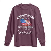 Funny History Began July 4th 1776 Everthing Before That Was A Mistake Long Sleeve Shirt 4th Of July