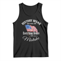 Funny History Began July 4th 1776 Everthing Before That Was A Mistake Tank Top 4th Of July