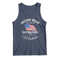 Funny History Began July 4th 1776 Everthing Before That Was A Mistake Tank Top 4th Of July